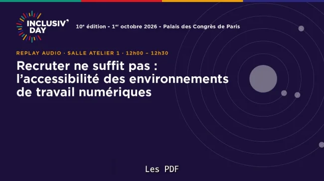 Recruter ne suffit pas : l’accessibilité des environnements de travail numériques